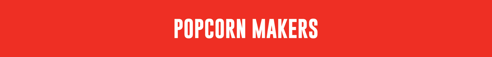 Popcorn Makers
